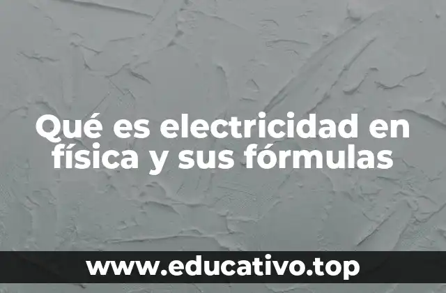 El fenómeno eléctrico: más allá de lo visible