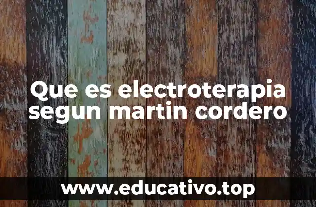 El enfoque integral de Cordero en la aplicación de la electroterapia