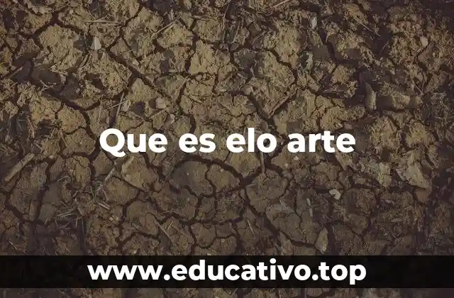 Que es elo arte