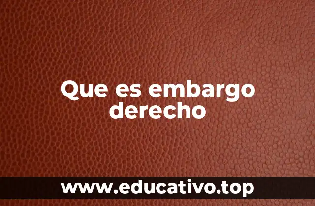 Que es embargo derecho