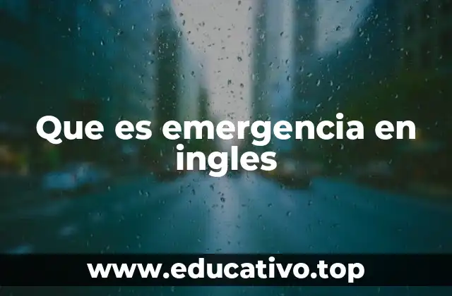 Que es emergencia en ingles