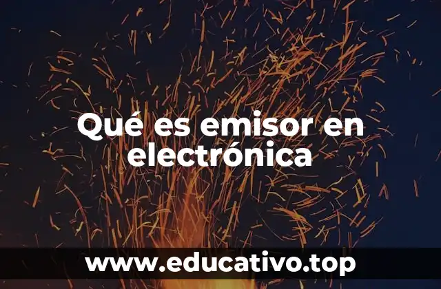 Qué es emisor en electrónica