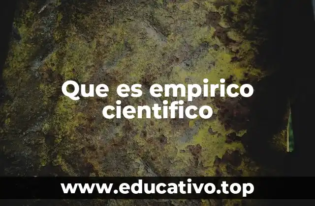 Que es empirico cientifico