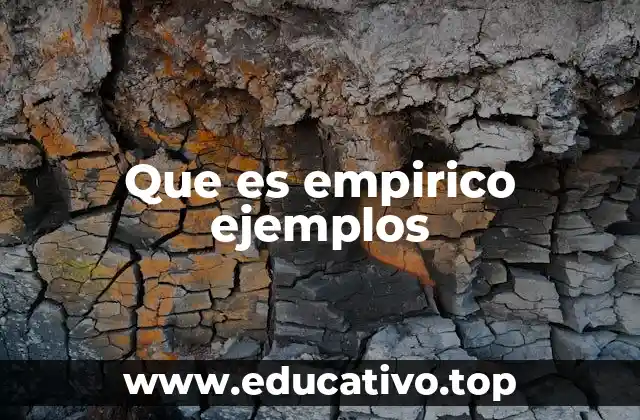 Que es empirico ejemplos