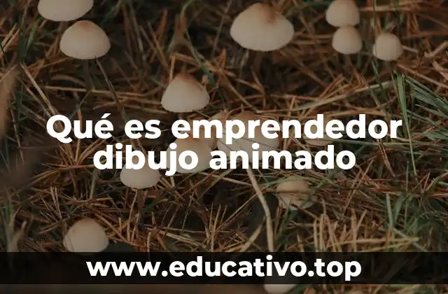 Qué es emprendedor dibujo animado