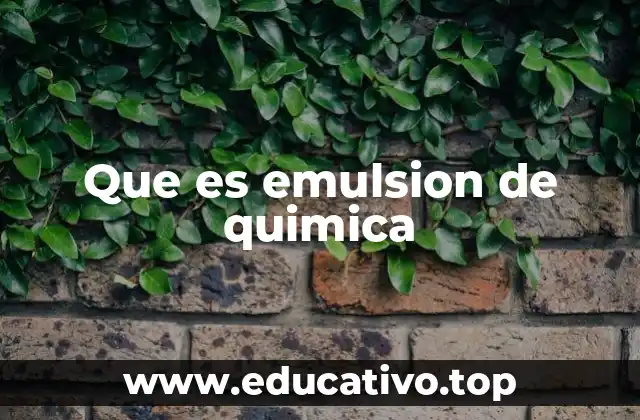 Que es emulsion de quimica