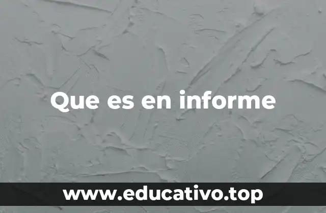 Que es en informe