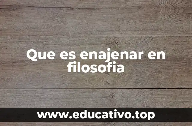 La enajenación como fenómeno social y filosófico