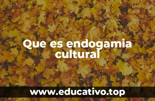 La preservación de la identidad a través de la endogamia