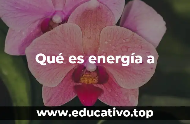 Qué es energía a