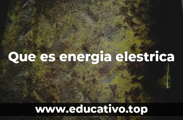 La energía eléctrica en el desarrollo tecnológico