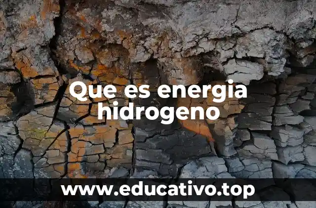 Que es energia hidrogeno