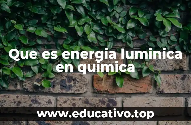 Que es energia luminica en quimica