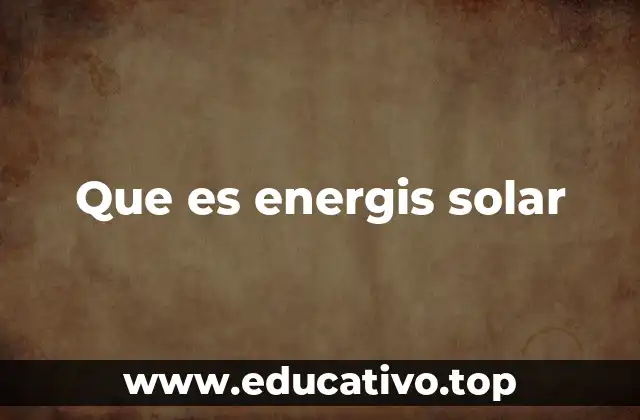 Que es energis solar