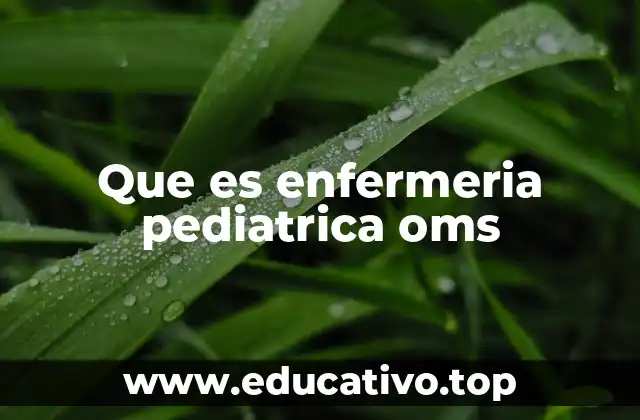 El rol de la enfermería en la salud infantil
