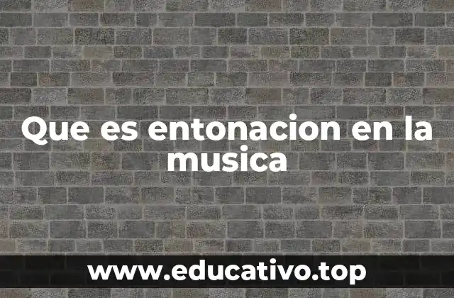 Que es entonacion en la musica