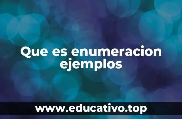 Que es enumeracion ejemplos