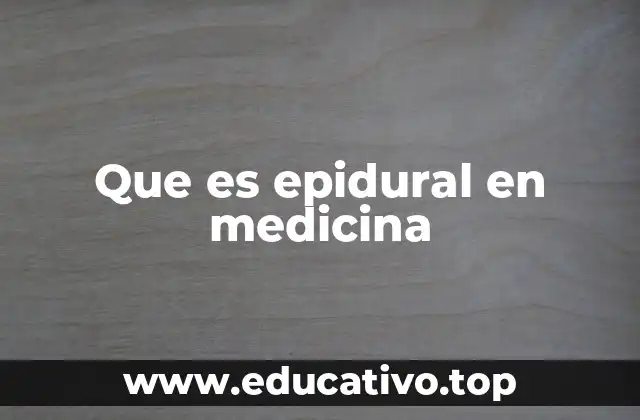 Que es epidural en medicina