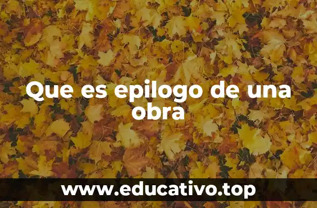 Que es epilogo de una obra