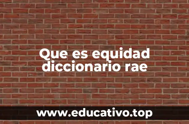Que es equidad diccionario rae