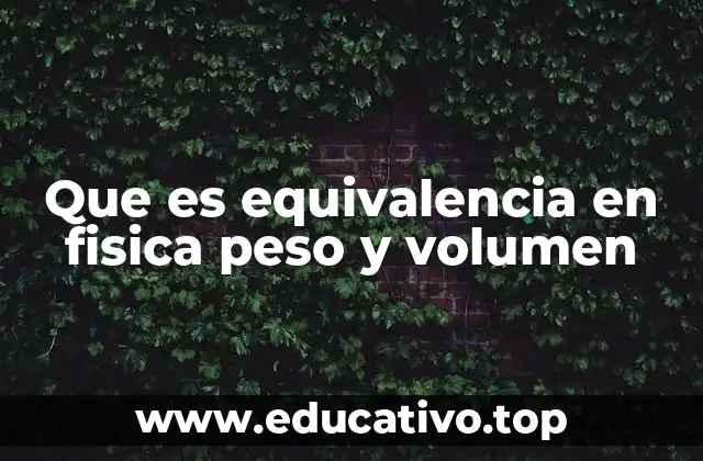 Relación entre peso, volumen y densidad