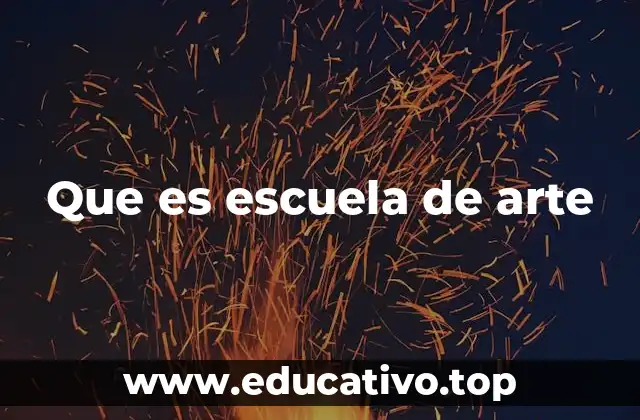 Que es escuela de arte