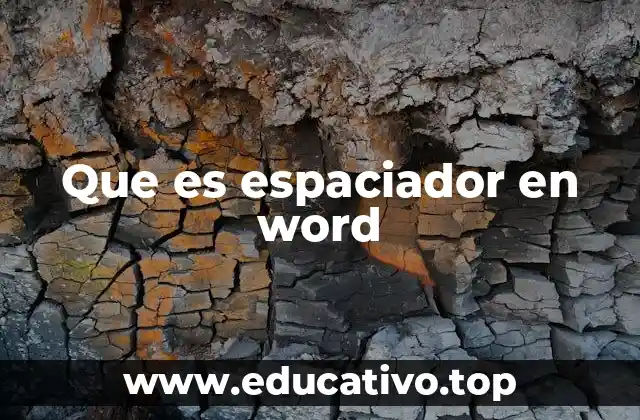 Que es espaciador en word