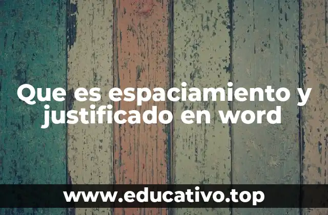 Cómo el espaciamiento y el justificado mejoran la legibilidad del texto