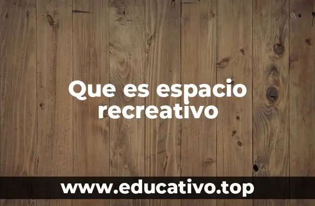 La importancia de contar con zonas dedicadas al esparcimiento