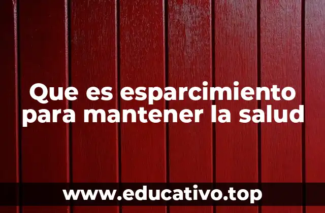Que es esparcimiento para mantener la salud