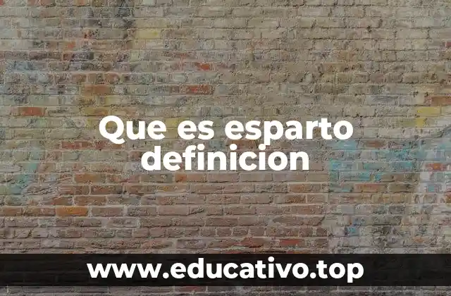 El esparto en la historia y su uso tradicional