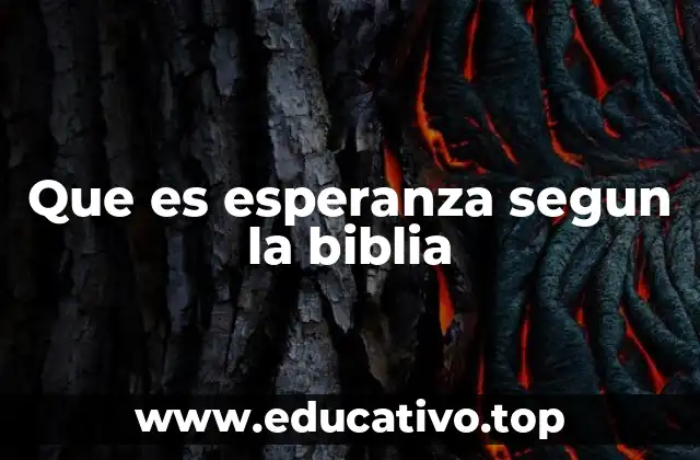 Que es esperanza segun la biblia