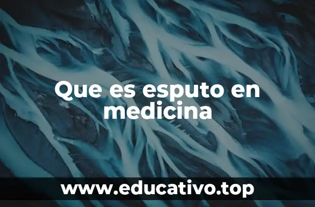 Que es esputo en medicina
