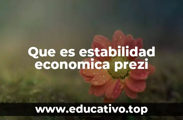 Que es estabilidad economica prezi
