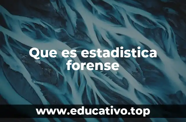 Que es estadistica forense