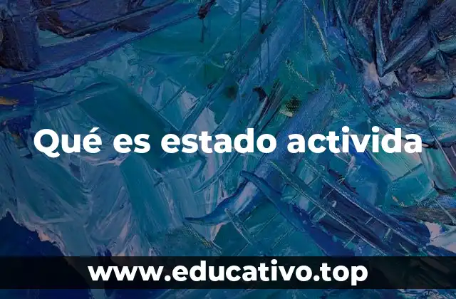 Qué es estado activida