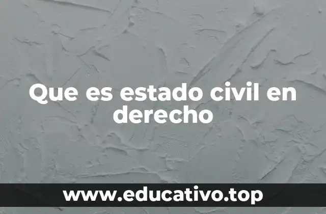 Que es estado civil en derecho