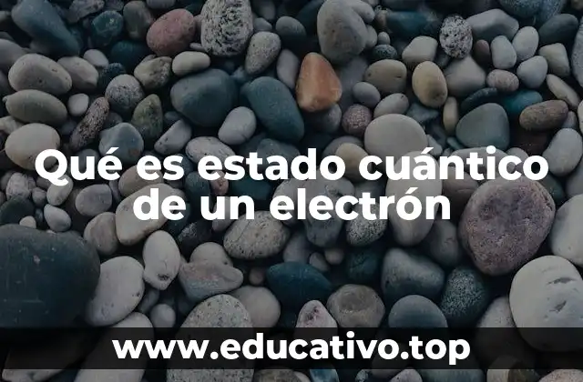 Qué es estado cuántico de un electrón