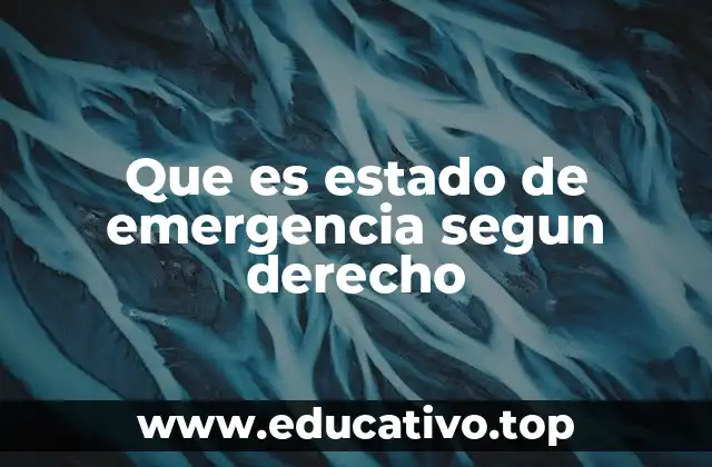 Que es estado de emergencia segun derecho
