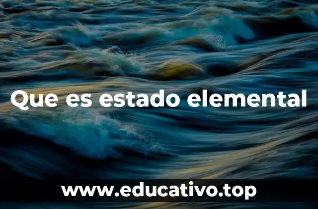 Que es estado elemental