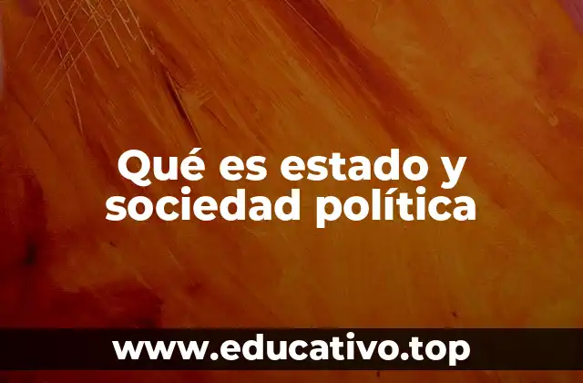 Qué es estado y sociedad política