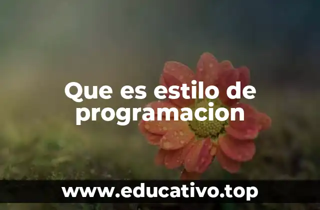 Cómo el estilo de programación impacta en la calidad del software
