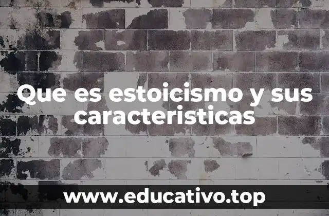 Que es estoicismo y sus caracteristicas