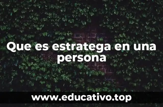 Que es estratega en una persona