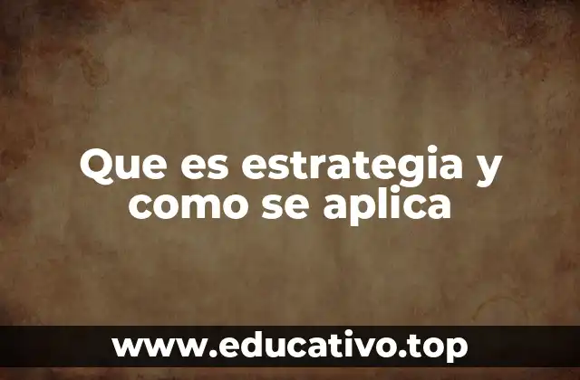 Que es estrategia y como se aplica