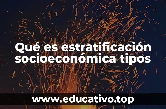 Cómo la estratificación define la vida en la sociedad moderna