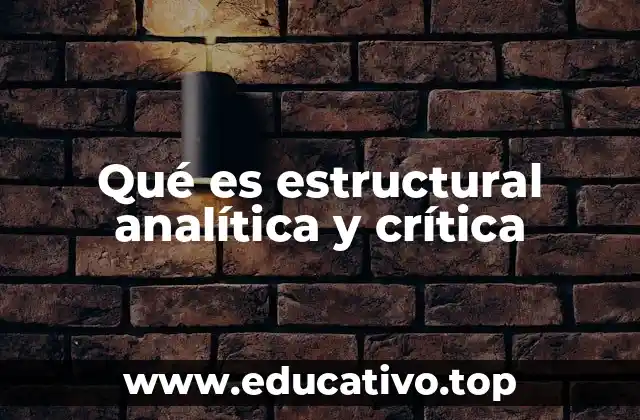 El enfoque estructural analítico y crítico en la interpretación literaria