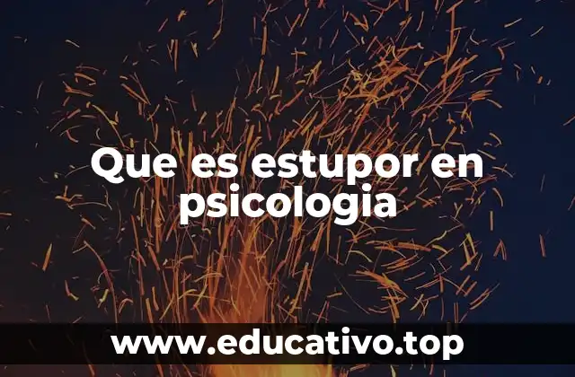 Que es estupor en psicologia