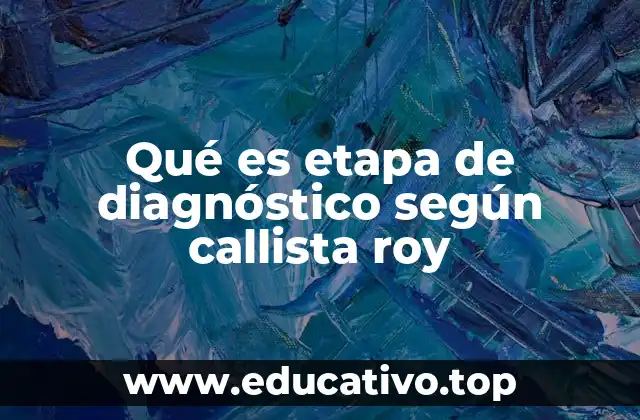 Qué es etapa de diagnóstico según callista roy
