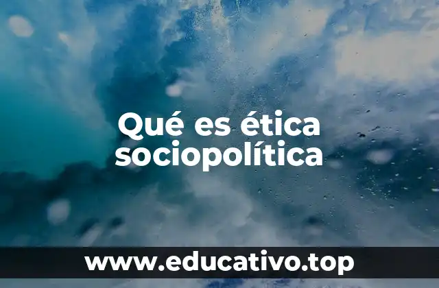 Fundamentos de la organización social ética